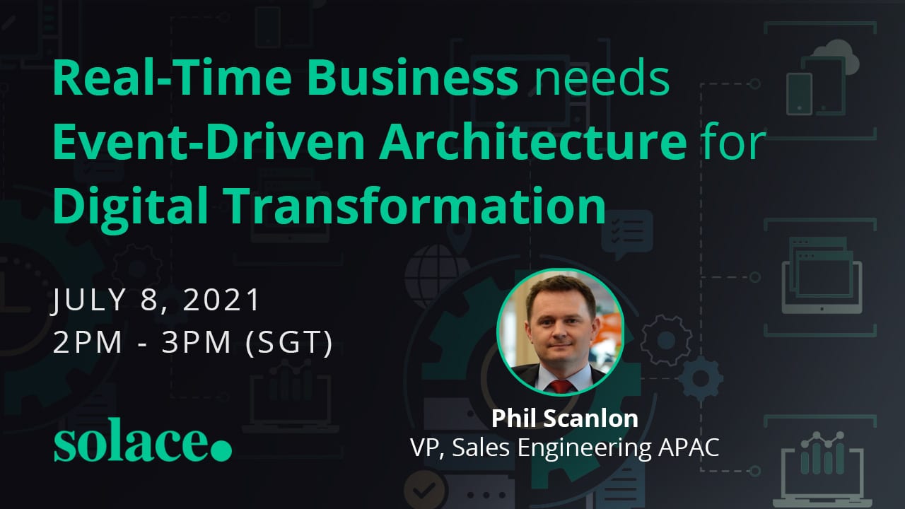 Real-Time Business needs Event-Driven Architecture for Digital Transformation